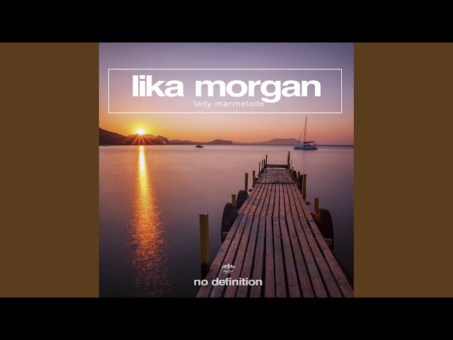 Lika Morgan - Lady Marmelade