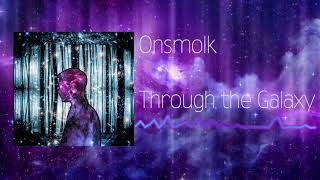 Onsmolk - Through the Galaxy [music video]