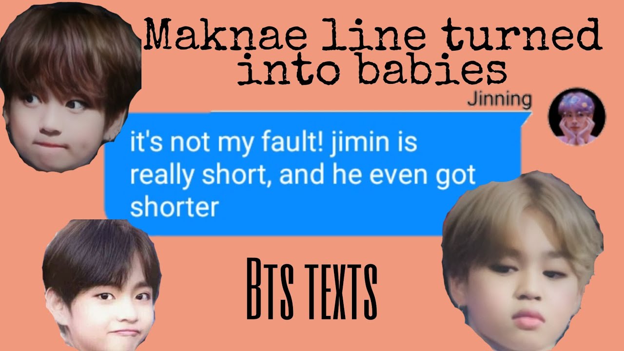 Bts texts - mAknAe LiNe tUrnEd iNto BaBiEs