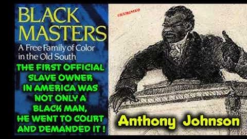 Anthony Johnson the first official Black Angolan Edomite slave owner
