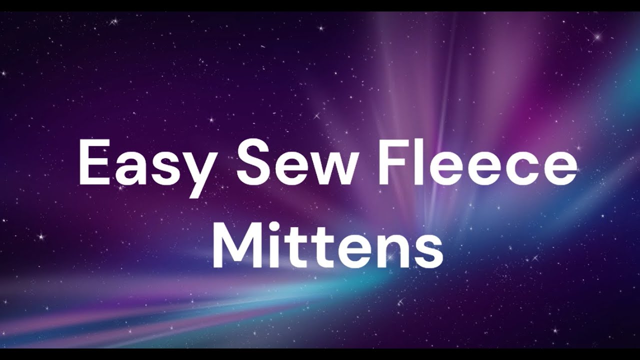 Easy Sew Fleece Mittens YouTube