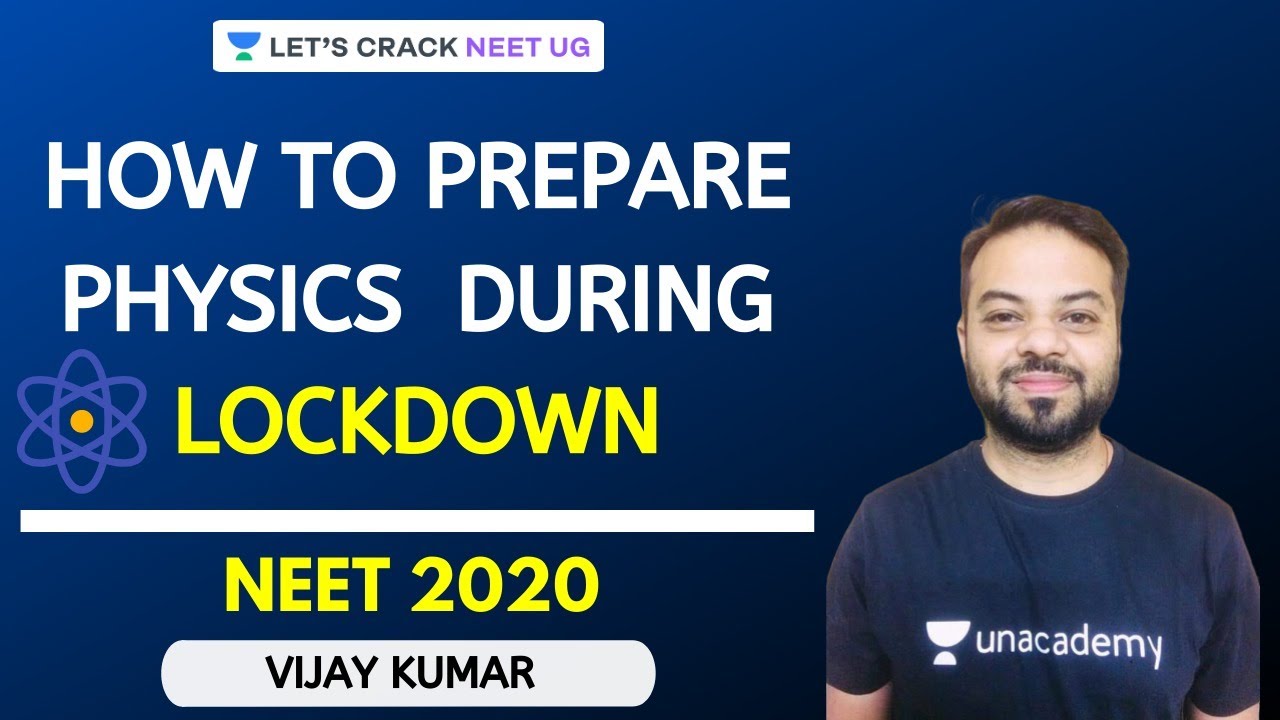 How to Prepare Physics During Lockdown | Lockdown Strategy | NEET 2020 | Vijay Kumar