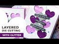 Layered Die Cutting with Glitter + Simon&#39;s You Are Loved Blog Hop