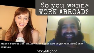 Want to Work ABROAD? Expat Advice and Stories with Arjoon Bose of General  Mills - YouTube