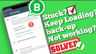 WhatsApp business chat backup loading/stuck while uploading to google drive | Update