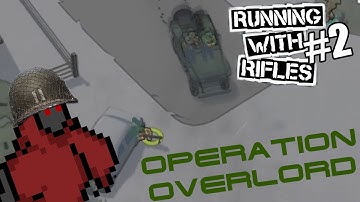 OPERATION OVERLORD | Running With Rifles #2 ft. BRZ Steve