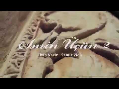 Samir Vida , Elvin Nasir - Sənin üçün