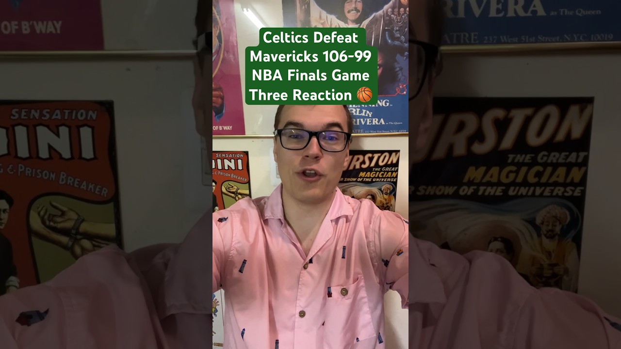 Celtics Defeat Mavericks 106-99 NBA Finals Game Three Reaction 🏀