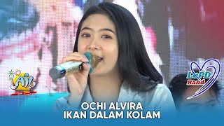 IKAN DALAM KOLAM - OCHI ALVIRA ft SMAR ENTERTAINMENT