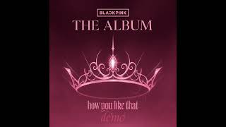 Blackpink How You Like That Demo (Instrumental)