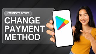 HOW TO CHANGE PAYMENT METHOD ON ANDROID