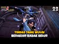TINDAS TANG WULIN‼️BERAKHIR BABAK BELUR || SOUL LAND 3 Novel 22