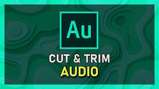 Adobe Audition - How To Cut & Trim  Resimi