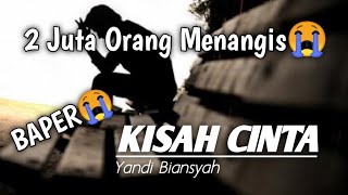 Yandi Biansyah - Kisah Cinta (Ditinggal Mati Sama Pacar)