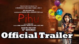 Pihu |  Trailer Out | Vinod Kapri | Ronnie Screwvala | Siddharth Roy Kapur | 16th November