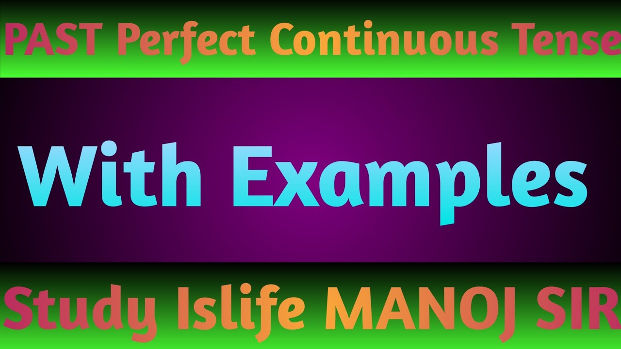 Tenses in english grammar | Past Perfect Continuous Tense | Past ...