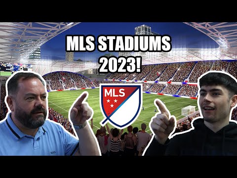 BRITISH FATHER AND SON REACTS! MLS Stadiums 2023!