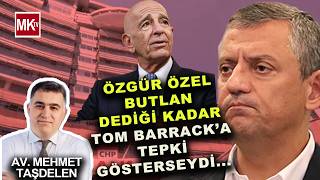 CHP LİDERİ BUTLAN DEDİĞİ KADAR TOM BARRACK'A TEPKİ GÖSTERMEDİ! Gizem Fidan ile Milli Dalga