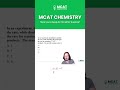 MCAT CHEMISTRY | Let's answer this question!👇 #mcat #mcatprep #chemistry #premed#mcatsimplified