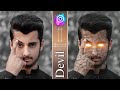 Devil realistic photoediting || Devil realistic photoediting tutorial in Picsart