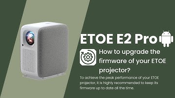 How to upgrade the firmware of your ETOE projector?
