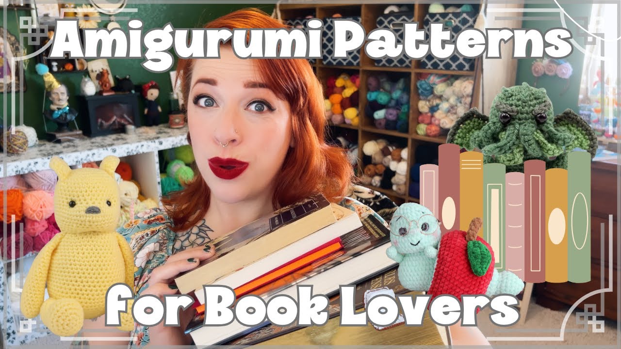Amigurumi Patterns for Book Lovers | Crochet Plushies You’ll Adore!