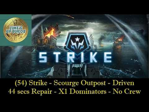 (54) Strike - Scourge Outpost - Driven - 44 secs Repair - X1 Dominators - No Crew