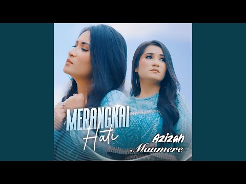 Merangkai Hati - Azizah Maumere
