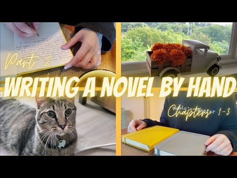 Writing a novel by hand | Part two: Chapters 1-3 | WRITING EXPERIMENT