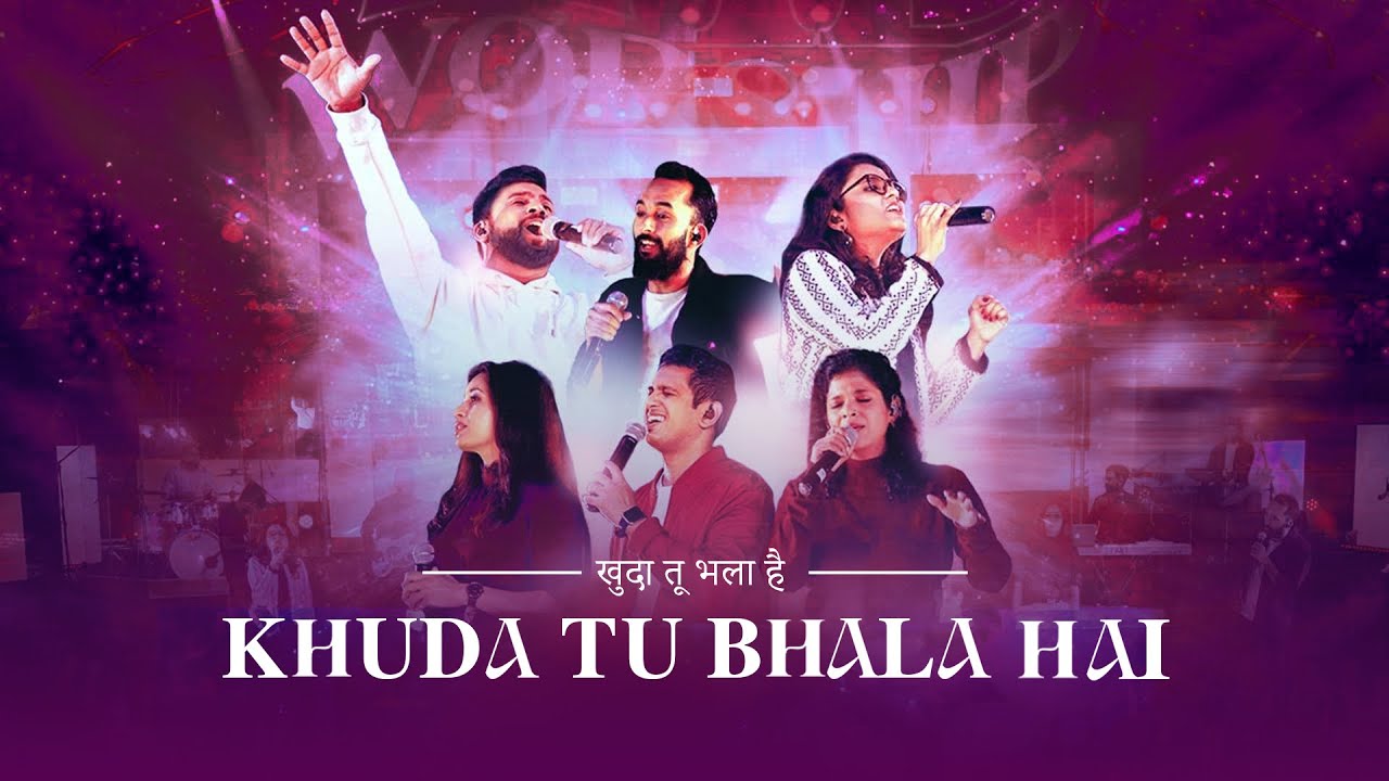 Khuda Tu Bhala Hai (Live) | The Worship Experience ft Sheldon Bangera, Prakruthi Angelina, Priscilla
