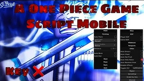 A One Piece Game ( Script ) ( Mobile ) ( No Key ) ( Pastebin ) ( 2022 )