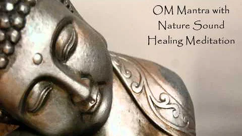 VERY POWERFUL : OM MANTRA WITH NATURE SOUND HEALING MEDITATION || NO AD BREAKS DURING MEDITATION