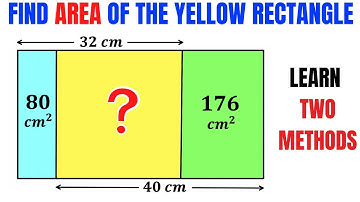 Two Methods! | Calculate area of the Yellow shaded rectangle | Important Geometry skills explained