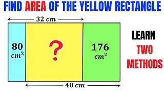 Two Methods! | Calculate area of the Yellow shaded rectangle | Important Geometry skills explained