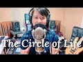 【ライオン・キング】Circle Of Life (A cappella) サークル・オブ・ライフ アカペラver