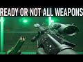 Ready Or Not : All Weapons