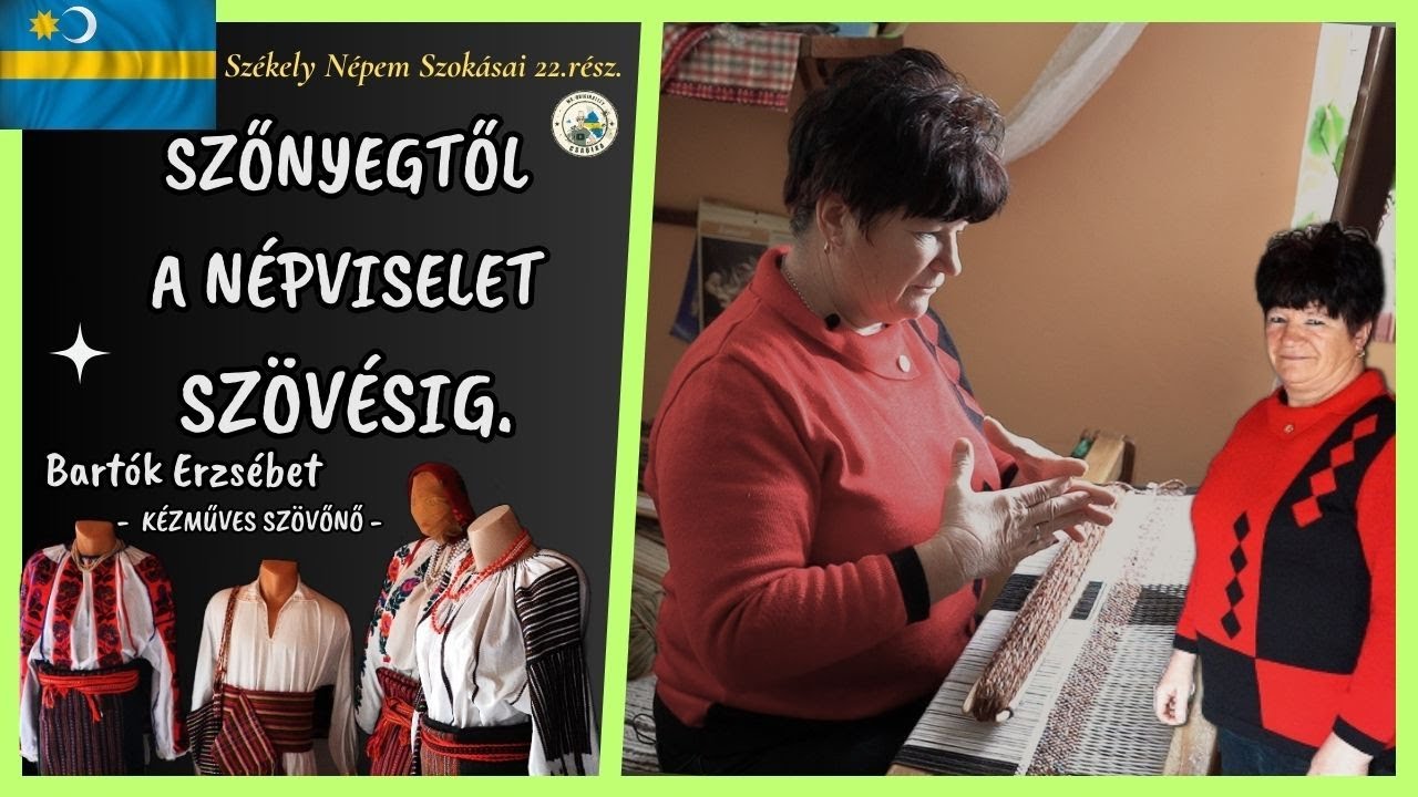 Szőnyeg és népviselet szövés Barátoson. 😯( Székely Népem Szokásai 22.rész )