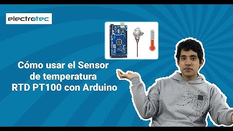 Cómo usar el Sensor de temperatura RTD PT100 con Arduino