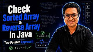 Check Sorted Array & Reverse Array in Java | Two Pointer Approach | Day 9 | 100 Days of DSA