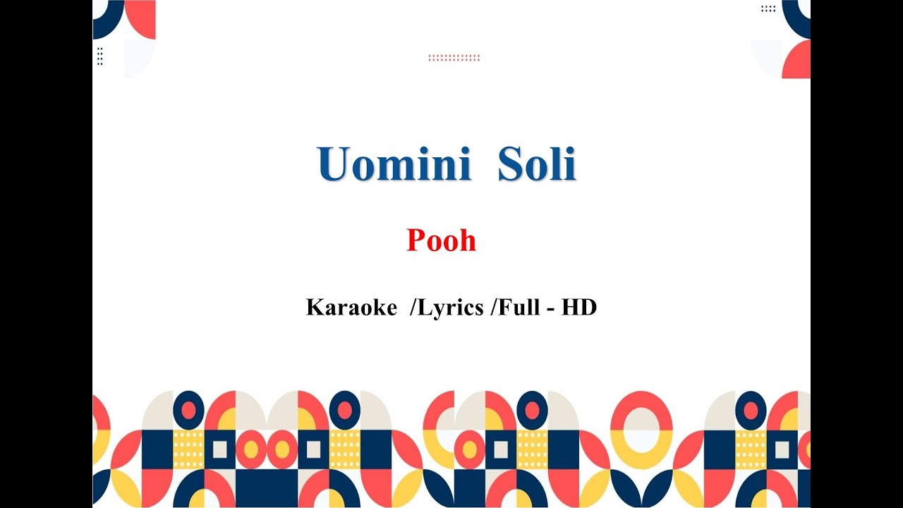 Pooh   Uomini Soli Karaoke
