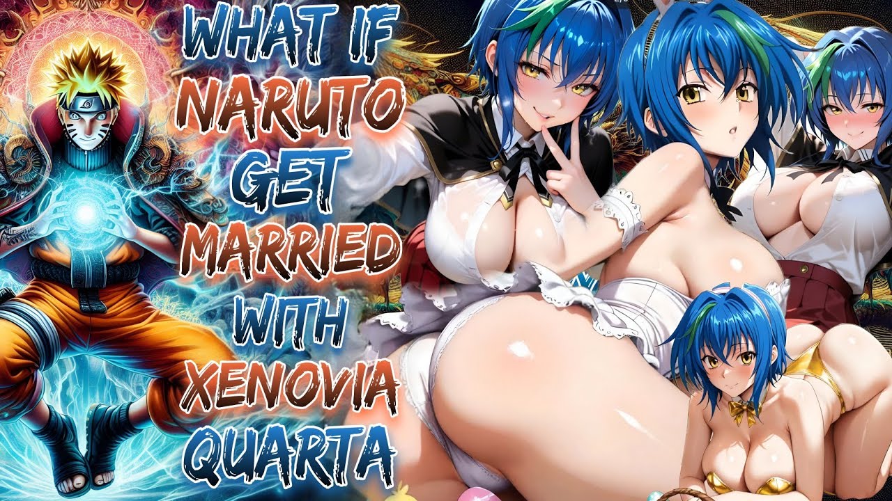 What If Naruto Awaken The Power Of The Destruction Blade & Get Married With Xenovia Quarta ?