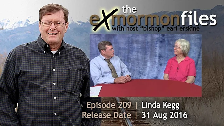 Ex Mormon Files - 209 - Linda Kegg