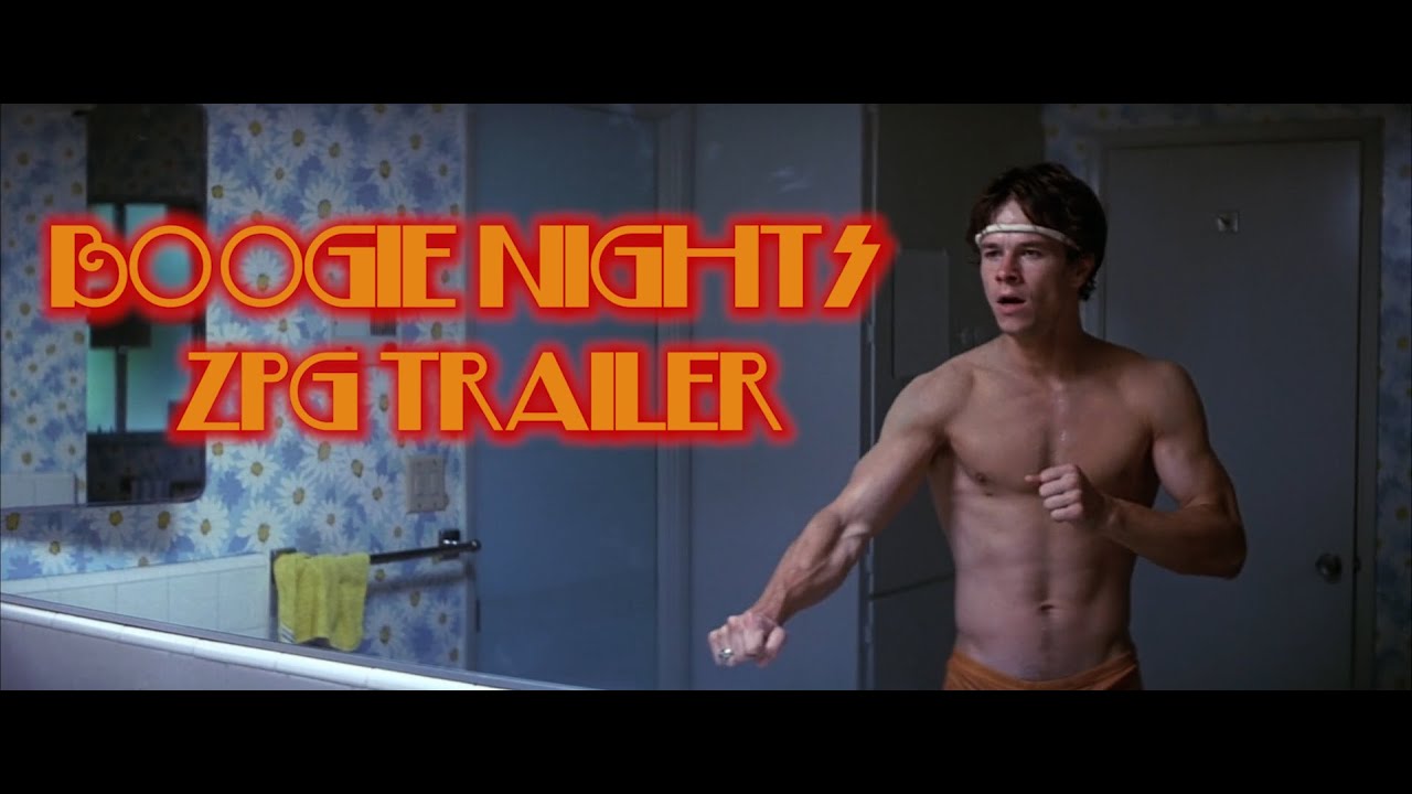 Boogie Nights | ZPG Trailer