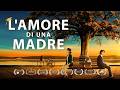 Film cristiano completo in italiano - "L'amore di una madre"