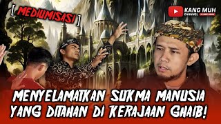 Download Lagu MEDIATOR MENYUSUP KE KERAJAAN GHAIB UNTUK MENYELAMATKAN SUKMA YANG DITAHAN‼️ MP3