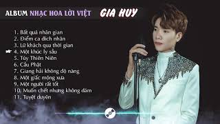 Bất Quá Nhân Gian, Lữ Khách Qua Thời Gian | Tổng hợp Nhạc Hoa Lời Việt Hot nhất tiktok | Gia Huy