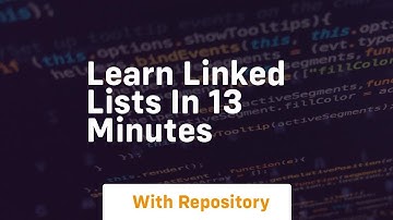 learn linked lists in 13 minutes