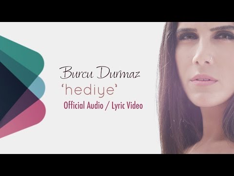 Burcu Durmaz - Hediye (Official Audio/Lyric Video)