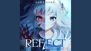 Video thumbnail of "Gawr Gura - REFLECT"