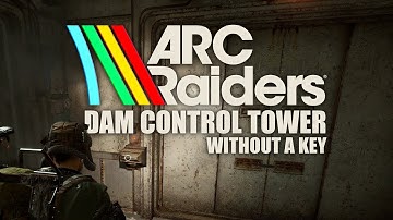 ARC Raiders - How to Access Dam Control Tower without key (New Glitch)
